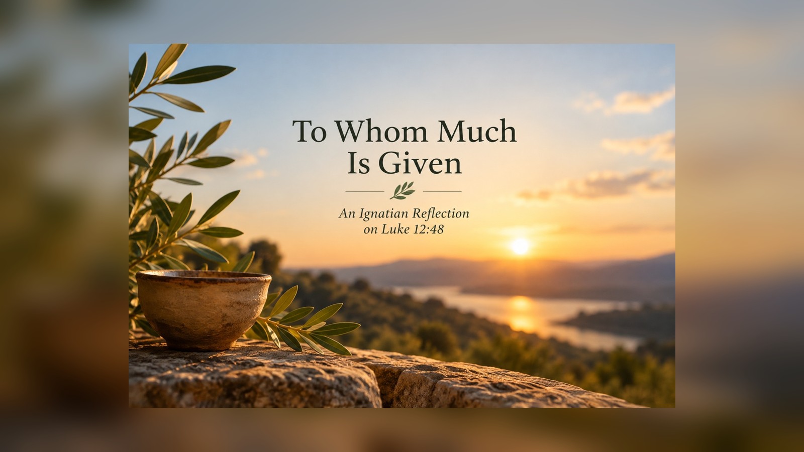 To Whom Much Is Given